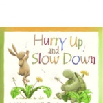 Hurry Up Slow Down
